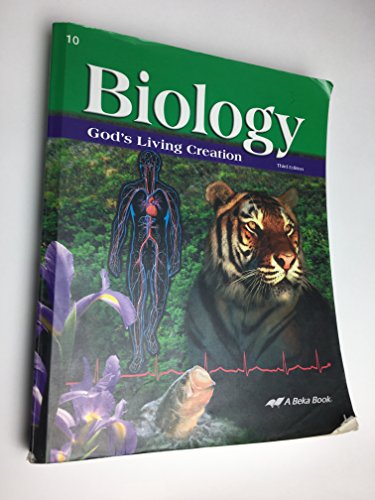 Biology Gods Living Creation Third Edition 10 (A Beka Book Science Series)