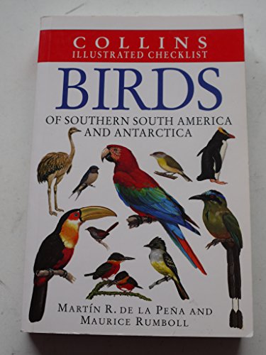 Birds of Southern South America and Antarctica (Collins Illustrated Checklist)