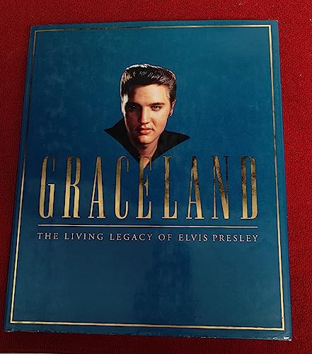 Graceland: The Living Legacy of Elvis Presley