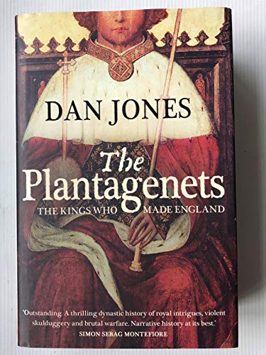 Plantagenets: The Warrior Kings Who Invented England