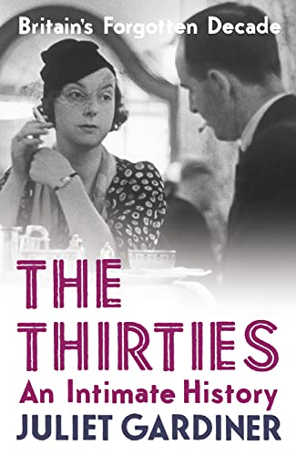 The Thirties: an intimate history