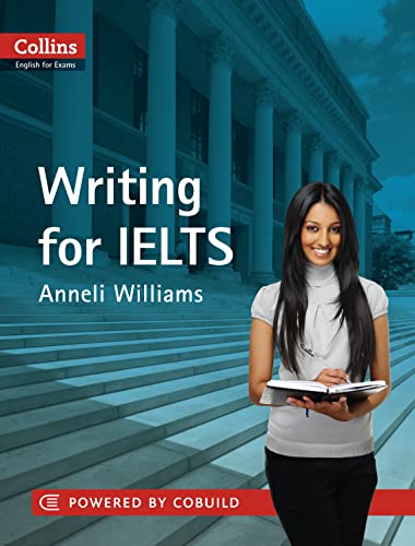 Writing for IELTS (Collins English for Exams)