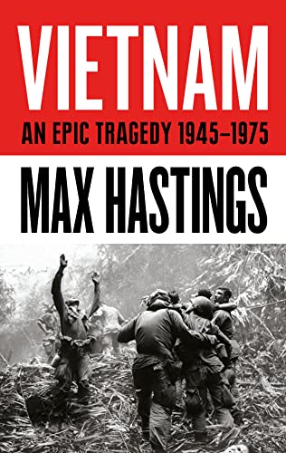 Vietnam: An Epic Tragedy: 1945-1975
