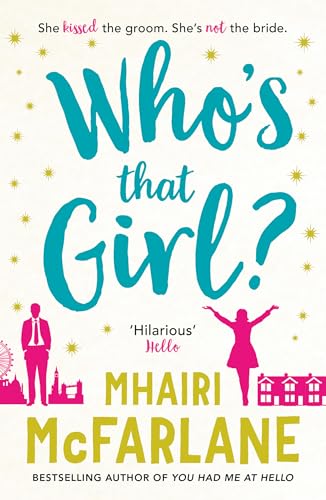 Whos That Girl?: A sparkling laugh-out-loud romcom - the perfect summer read