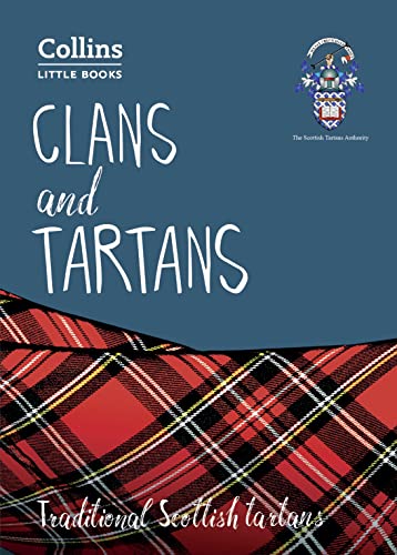 Clans and Tartans: Traditional Scottish Tartans (Collins Little Books)