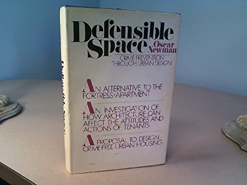 Defensible Space; Crime Prevention Through Urban Design.