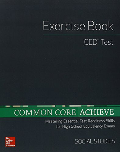 Common Core Achieve, GED Exercise Book Social Studies (BASICS & ACHIEVE)