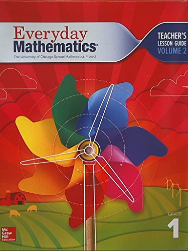 Everyday Mathematics. The University of Chicago School Mathematics Project. Grade 1. Teacher's Lesson Guide, Volume 2. Common Core. 9780021383658, 0021383650. Spiral-bound – 2013