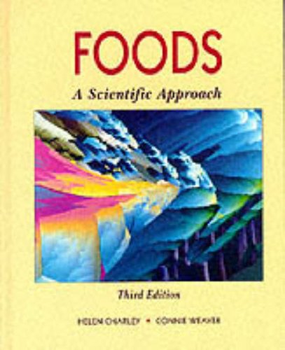 Foods: A Scientific Approach (Foods: A Scientific Approach; 3rd edition)