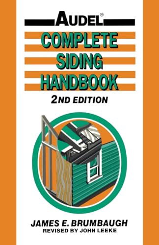 Complete Siding Handbook: Installation, Maintenance, Repair