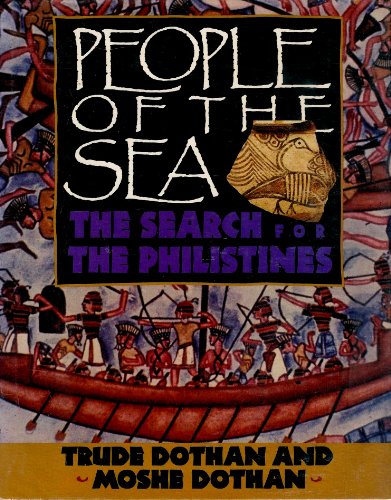 People of the Sea: The Search for the Philistines