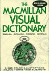 The MacMillan Visual Dictionary : English Spanish French German (Multilingual)