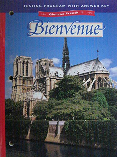 BIENVENUE TESTING PROGRAM GLENCOE FRENCH 1