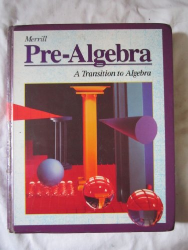 Merrill Pre-Algebra: A Transition to Algebra