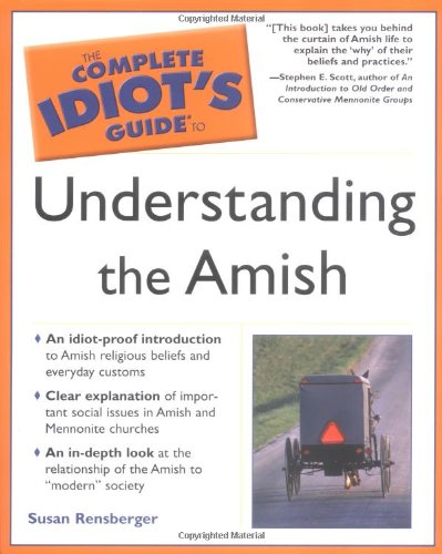 The Complete Idiot's Guide to Understanding the Amish