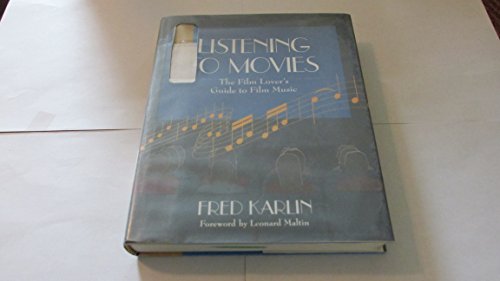 Listening to Movies: The Film Lover's Guide to Film Music