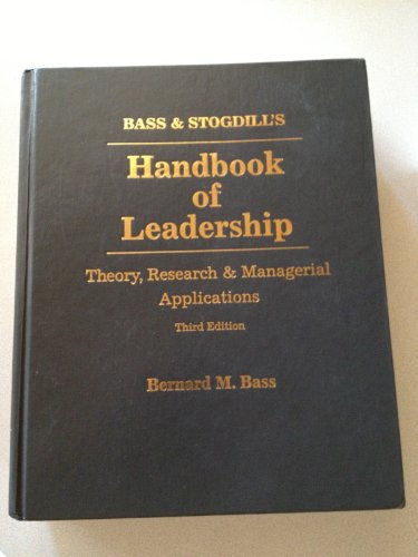 Bass & Stogdill's Handbook of Leadership: Theory, Research & Managerial Applications