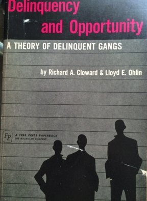 Delinquency and Opportunity: A Theory of Delinquent Gangs