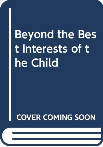Beyond the Best Interests of the Child