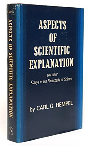 Aspects of Scientific Explanation and Other Essays