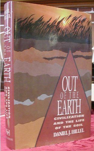 Out of the Earth: Civilization and the Life of the Soil