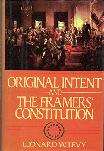 Original Intent and the Framers' Constitution