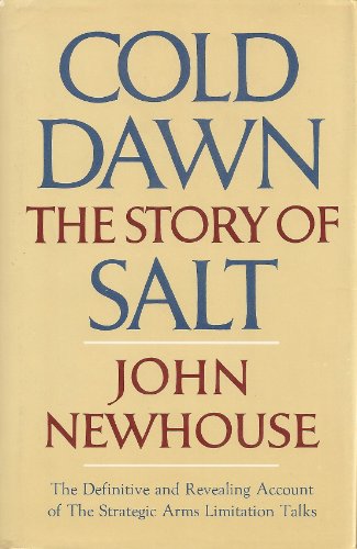 Cold Dawn: The Story of SALT