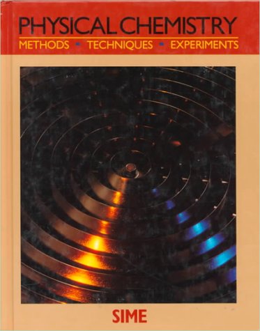 Physical Chemistry: Methods, Techniques, and Experiments (Saunders Golden Sunburst Series)