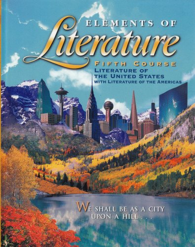 Elements of Literature: Fifth Course : Literature of the United States With Literature of the Americas