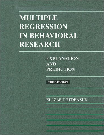 Multiple-Regression in Behavioral Research: Explanation and Prediction
