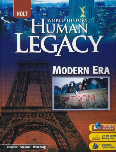 Modern Era World History, Grades 9-12 Human Legacy Full Survey: Holt World History Human Legacy