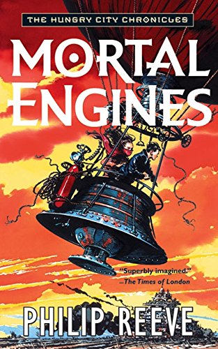 Mortal Engines (The Hungry City Chronicles)