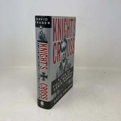 Knight's Cross: A Life of Field Marshal Erwin Rommel