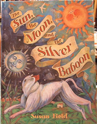 The Sun the Moon and the Silver Baboon
