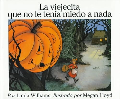 La Viejecita Que No Le Tenia Miedo a Nada / Little Old Lady Who Was Not Afraid of Anything (Spanish Edition)