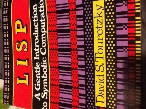 LISP: A Gentle Introduction to Symbolic Computation