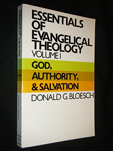 Essentials of Evangelical Theology, Volume 1: God, Authority, and Salvation