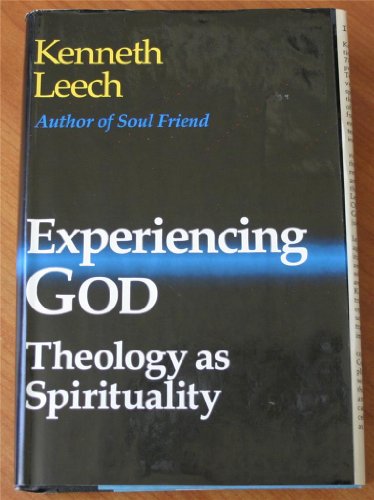 Experiencing God: Theology As Spirituality