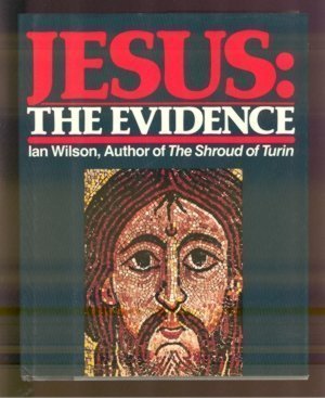 Jesus: The Evidence