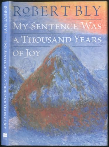 My Sentence Was a Thousand Years of Joy: Poems