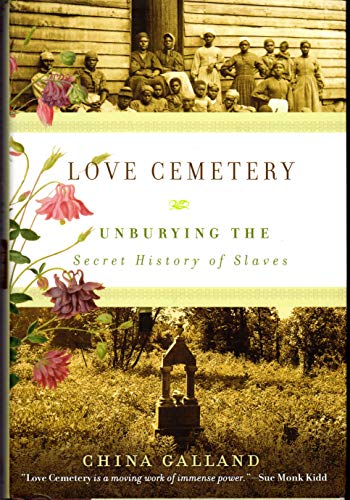Love Cemetery: Unburying the Secret History of Slaves
