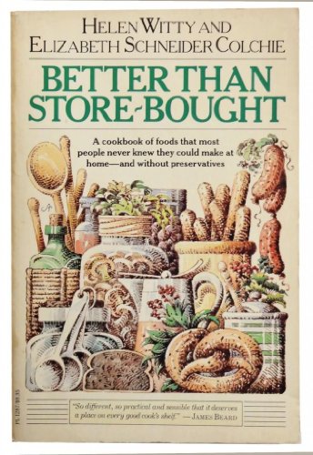 Better Than Store-Bought: A Cookbook