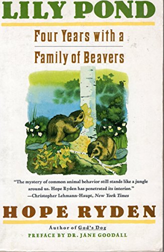 Lily Pond: Four Years With a Family of Beavers