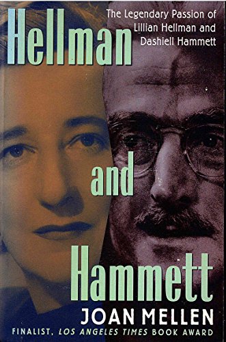 Hellman and Hammett: The Legendary Passion of Lillian Hellman and Dashiell Hammett