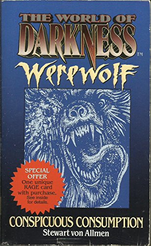 Conspicuous Consumption (The World of Darkness : Werewolf)