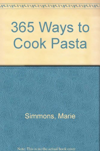 365 Ways to Cook Pasta