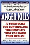 Anger Kills: Seventeen Strategies for Controlling the Hostility That Can Harm Your Health