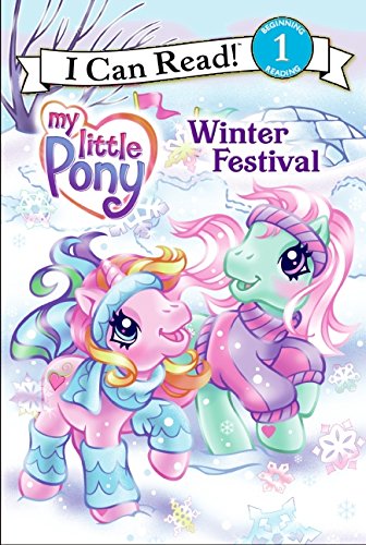 My Little Pony: Winter Festival (My Little Pony I Can Read)