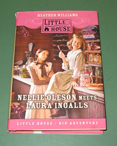 Nellie Oleson Meets Laura Ingalls (Little House Sequel, 11)