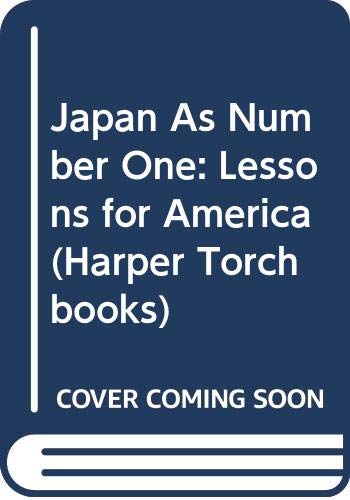 Japan As Number One: Lessons for America (Harper Torchbooks)